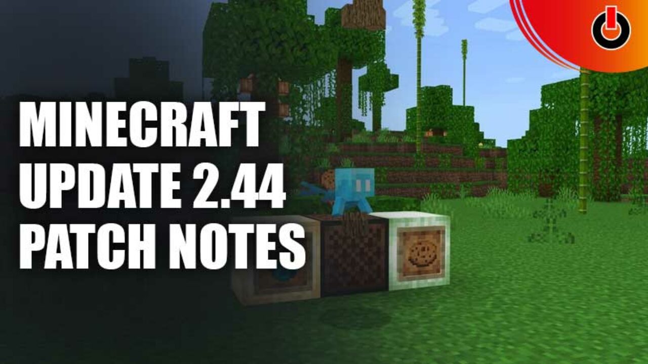 Minecraft Update 2.44 Rolled Out for New Features in Patch 1.19.10