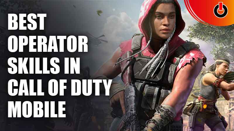 best operator skills in call of duty mobile