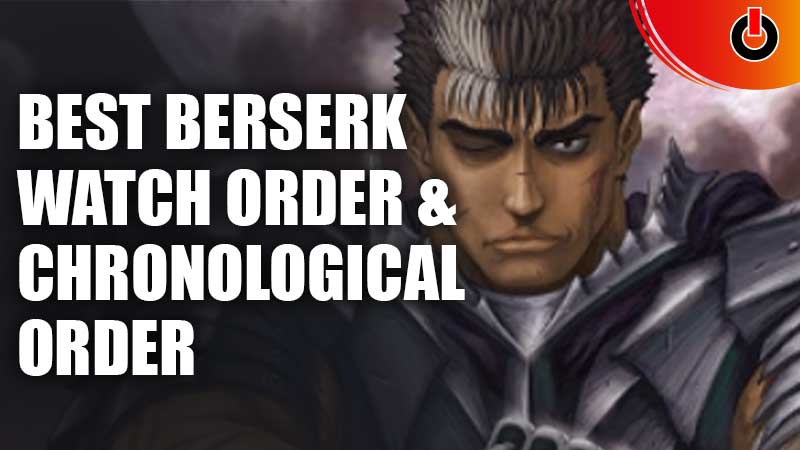 Best Berserk Watch Order & Chronological Order