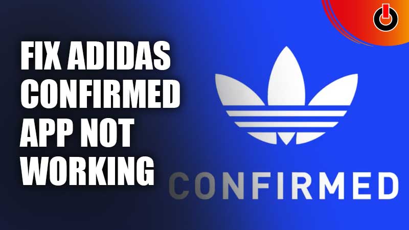Fix-Adidas-Confirmed-App-Not-Working