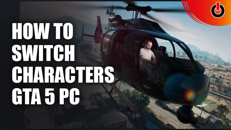 How To Change Or Switch Characters In GTA 5 On PC