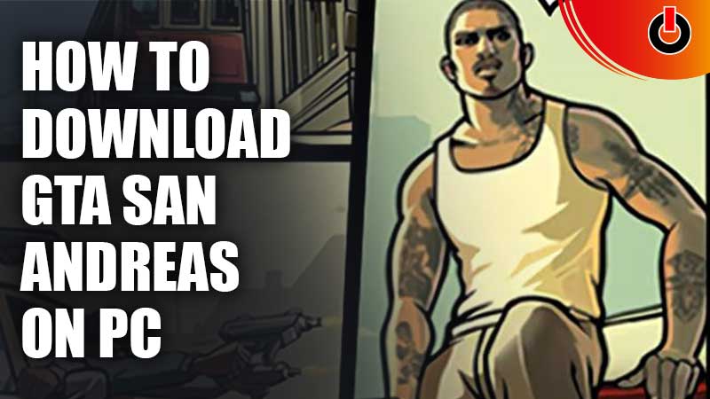 How To Download GTA San Andreas On PC