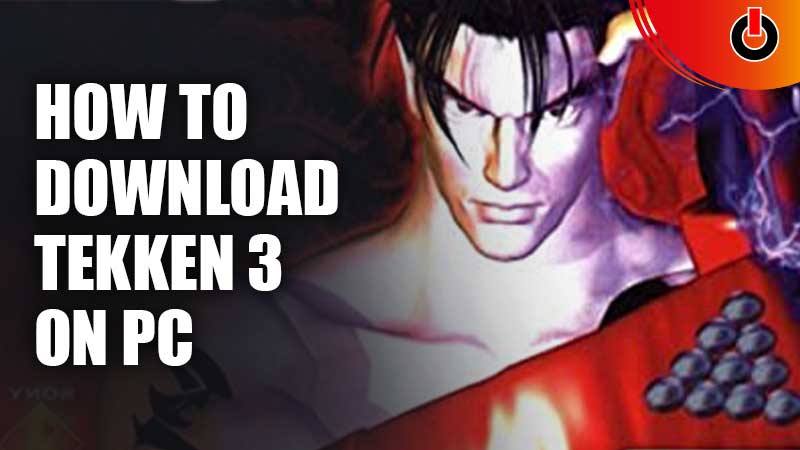 How To Download Tekken 3 PC