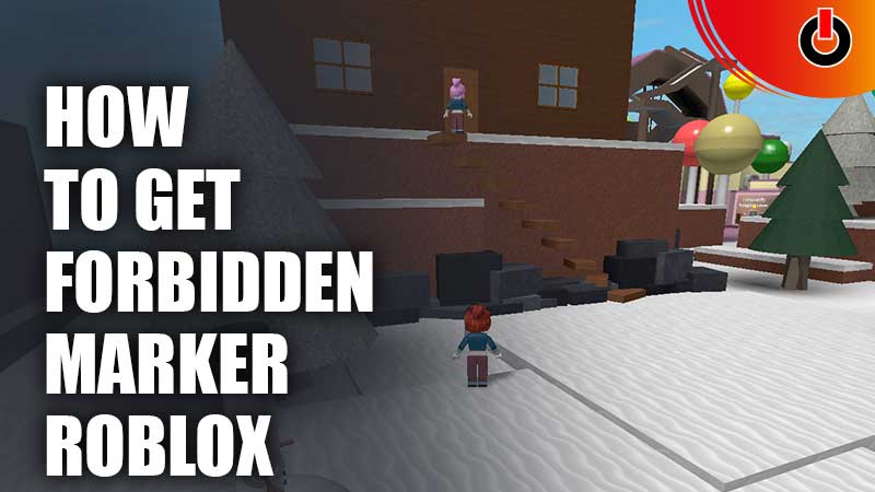 How To Get Forbidden Marker In Roblox