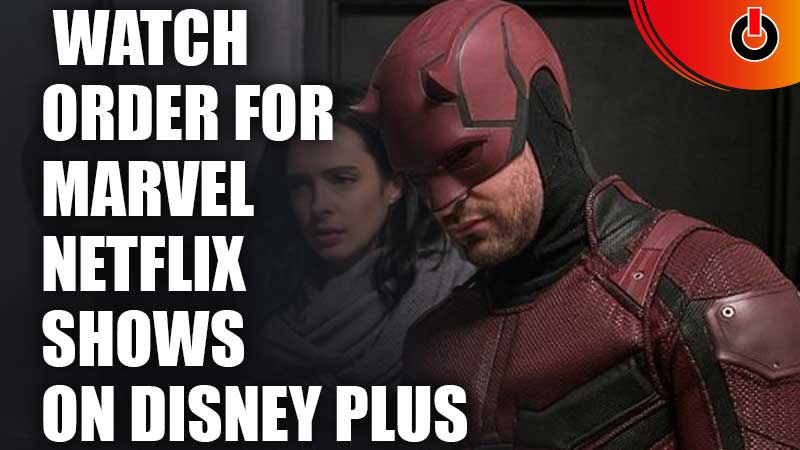 How-To-Watch-The-Marvel-Netflix-Shows-In-Order-On-Disney-Plus