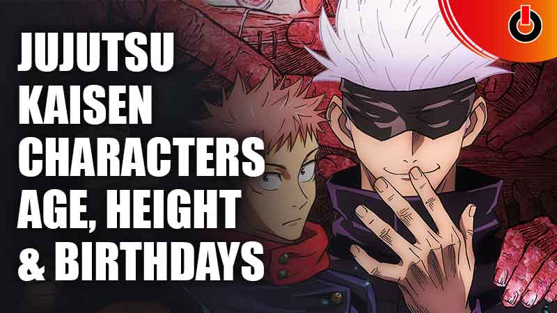 every jujutsu kaisen main characters age height birthdays