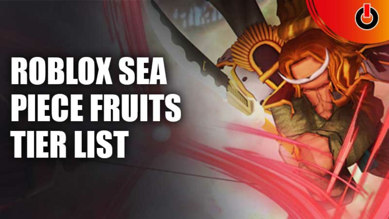 Sea Piece Tier List (December 2023) – Best Fruits - Gamer Empire