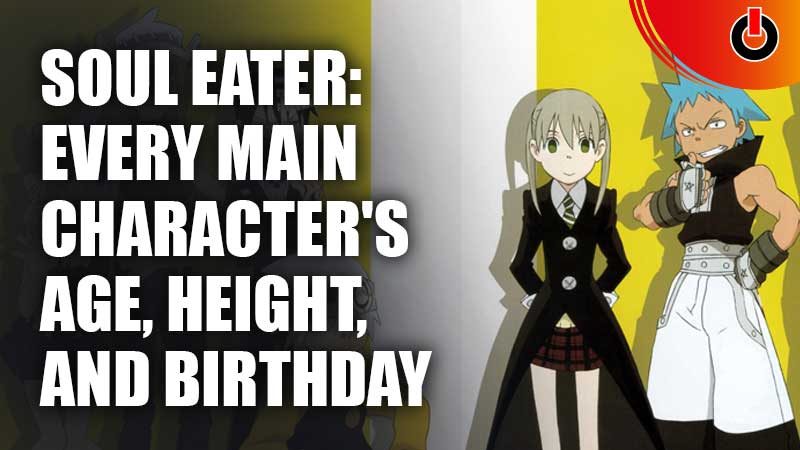 Soul-Eater-Every-Main-Character's-Age,-Height,-And-Birthday