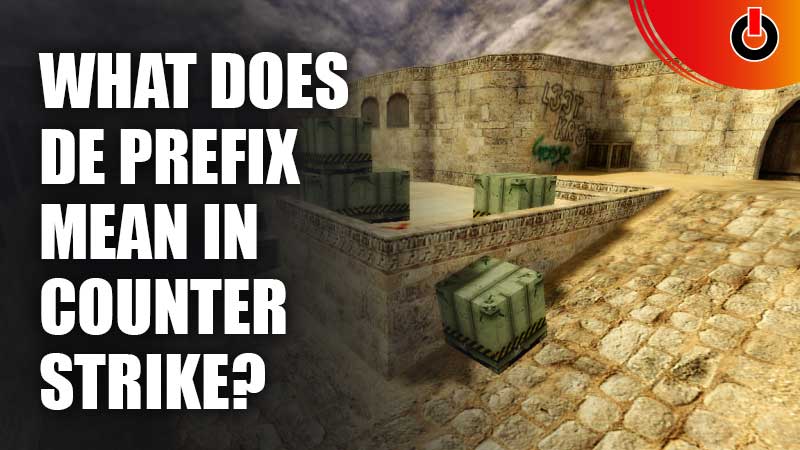 What does De Prefix Mean in Counter Strike