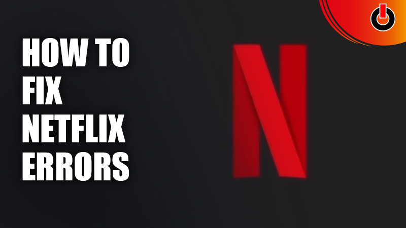 Fix Tvq-000, Tvq-St-115 & Tvq-St-122 Netflix Errors - Games Adda