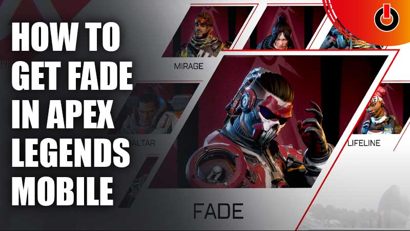 Get Fade in Apex Legends Mobile