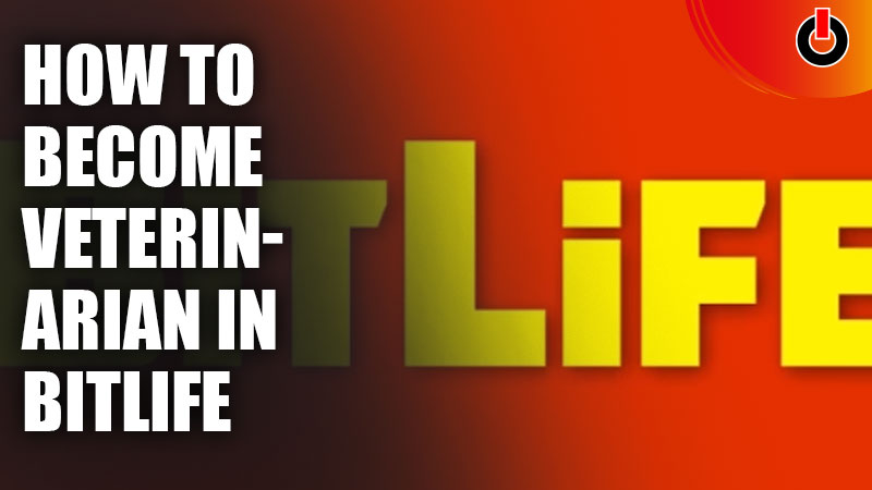 Become a Veterinarian in Bitlife