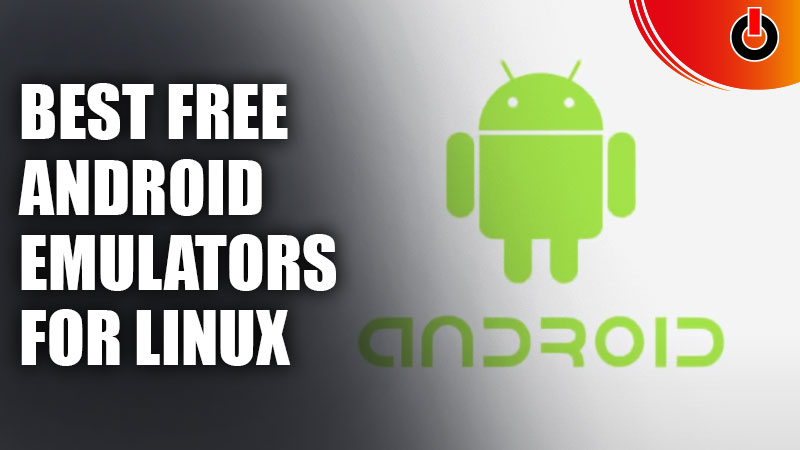 Best Free Android Emulators For Linux 2022 Games Adda