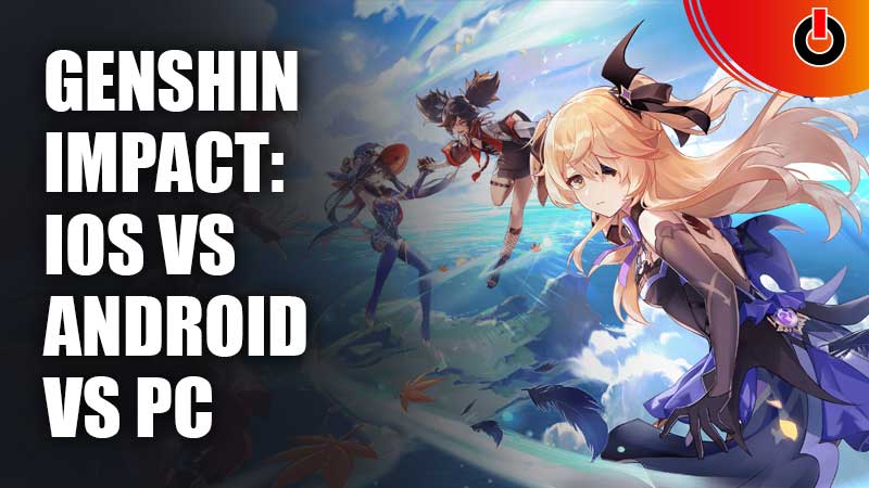 Genshin-Impact-iOS-vs-Android-vs-PC