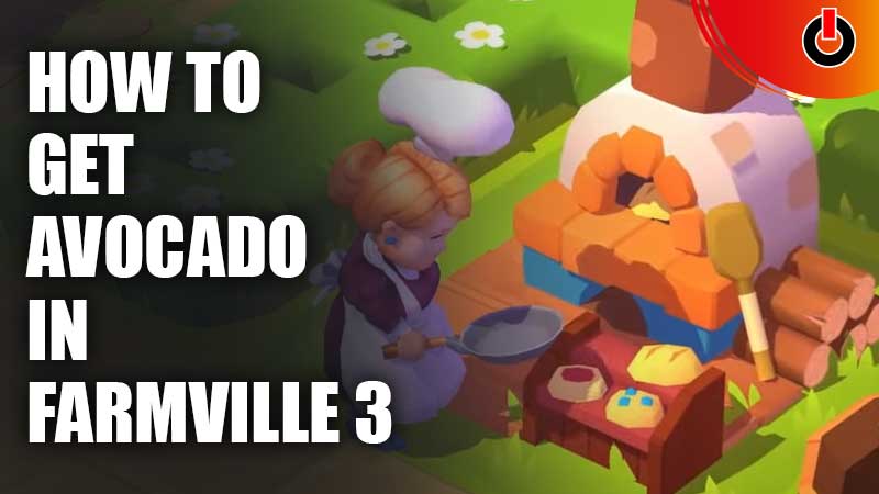 Get and Use Avocado in FarmVille 3
