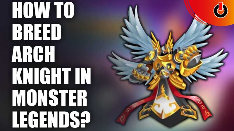 How-To-Breed-Arch-Knight-In-Monster-Legends