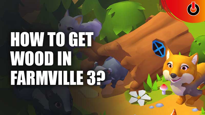 How-To-Get-Wood-In-Farmville-3