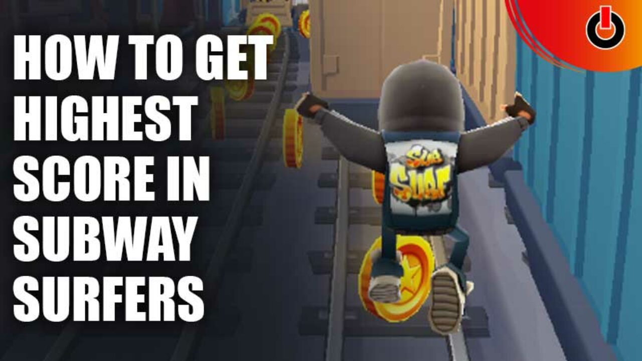 Subway Surfers: How to Get High Scores (Over 1 Million!) - UrGameTips