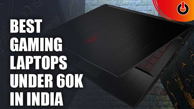 Best Gaming Laptops Under 60000 In India