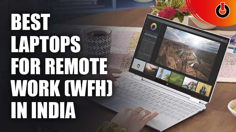 Best-Laptops-For-Remote-Work-(WFH)-In-India