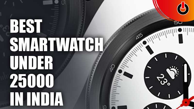 Best Smartwatch Under 25000 In India