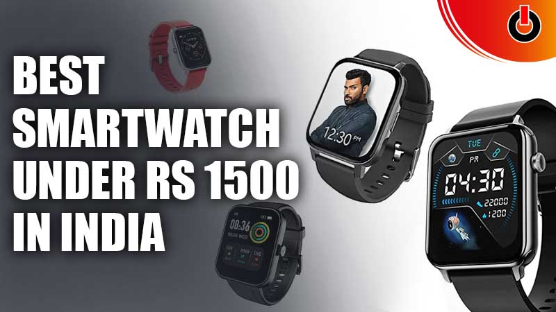 Best-Smartwatch-Under-Rs-1500-In-India