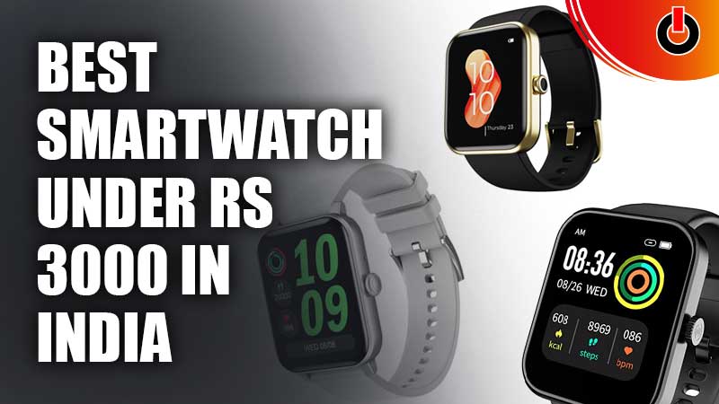 Best-Smartwatch-Under-Rs-3000-In-India