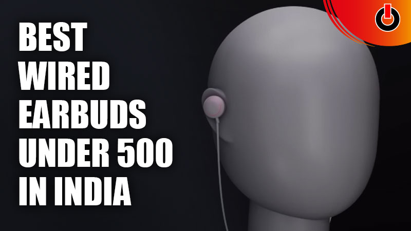 Best Wired Earbuds Under 500 in India