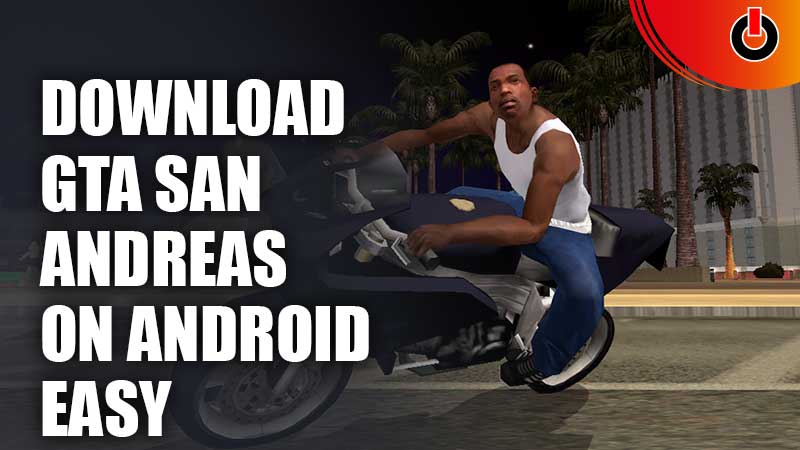 How ToHow To Download GTA San Andreas On Android Easy