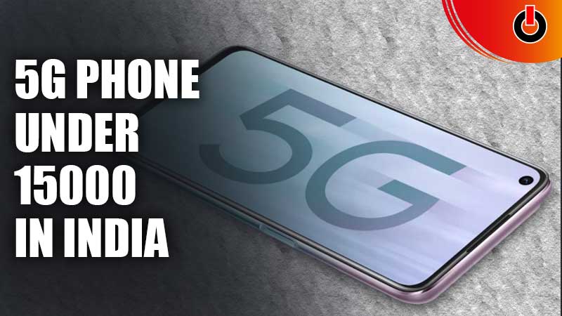 5G-Phone-Under-15000-In-India