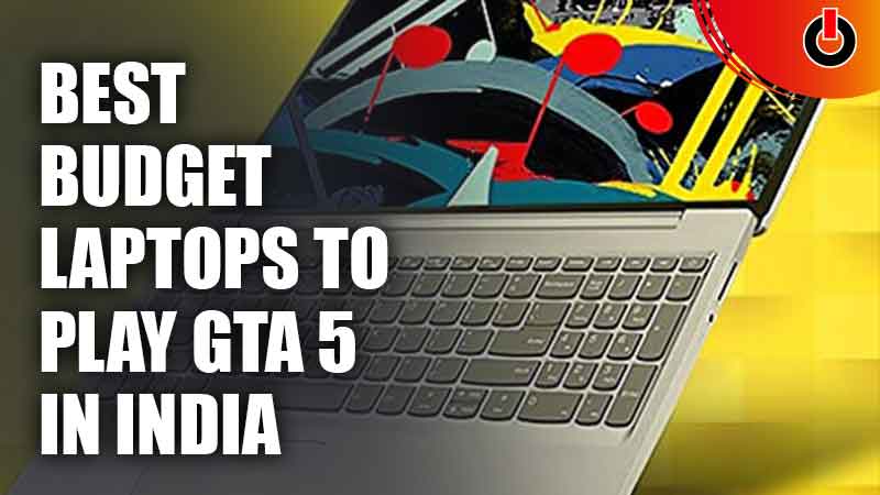 Best Budget Laptops To Play GTA 5 In India