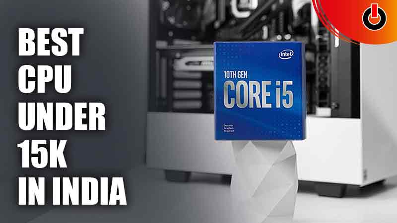 Best CPU Under 15000 In India