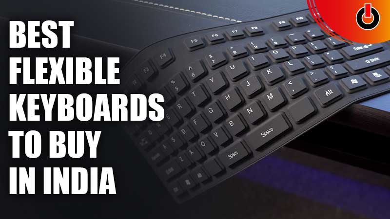 Best Flexible Keyboards in India