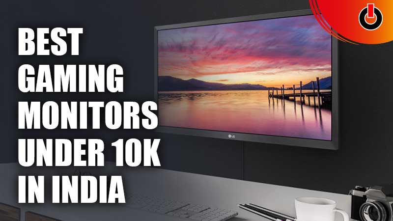 Best Gaming Monitors Under 10000 In India