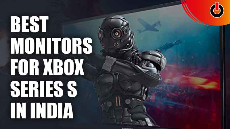 Best Monitors For Xbox Series S In India