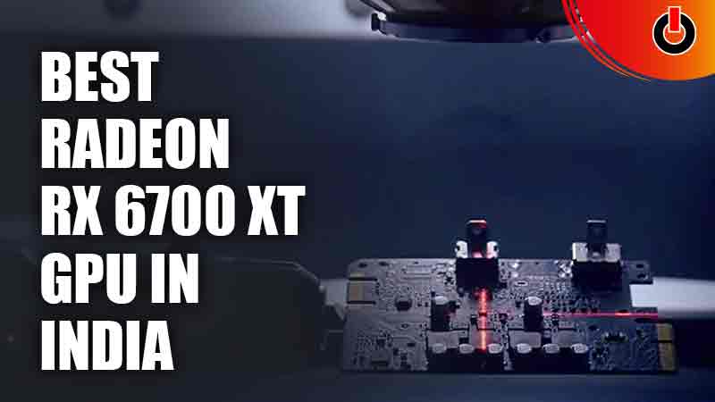 Best Radeon RX 6700 XT GPU In India (November 2022)