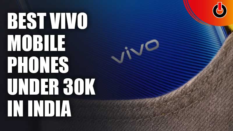 Best Vivo Mobile Phones under 30000 in India