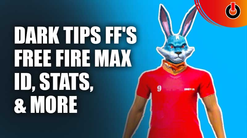 Dark-Tips-FF's-Free-Fire-MAX-ID,-Stats,-&-More