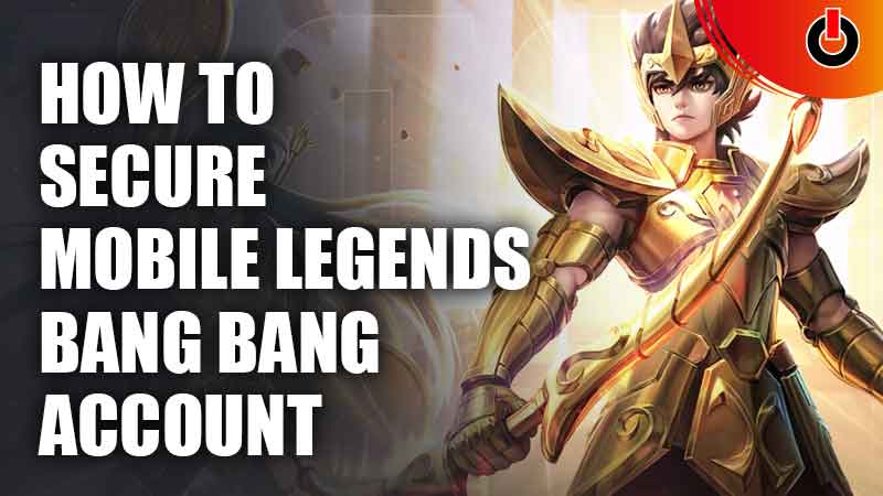 How To Secure Mobile Legends Bang Bang Account