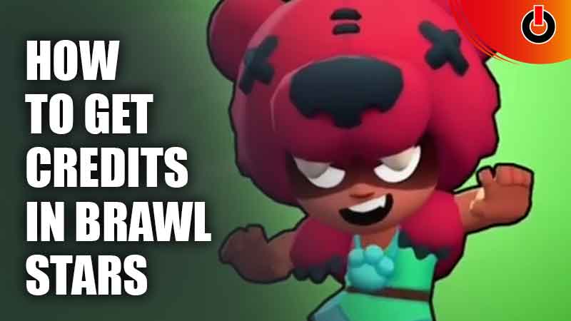 How To Get Credits In Brawl Stars