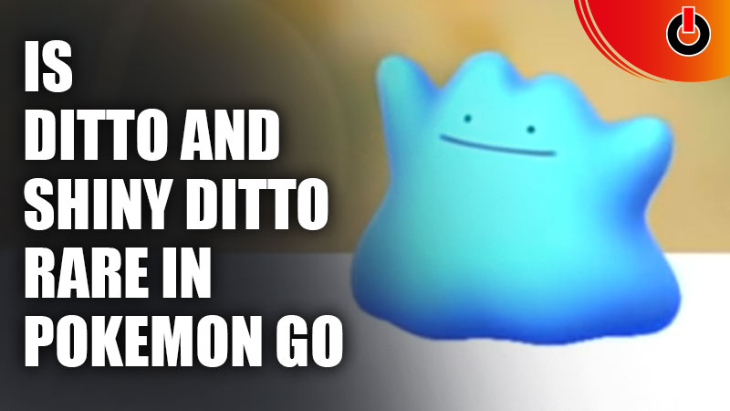 Ditto Rare and Spawn Rate of Shiny Ditto in Pokemon Go