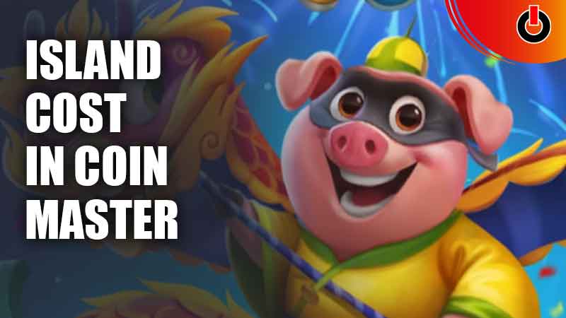 Island Cost In Coin Master