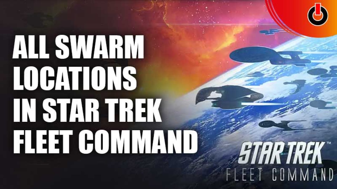 Star Trek Fleet Command All Swarm Locations Games Adda