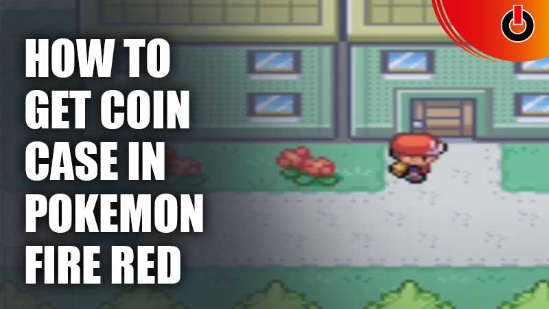How To Get Coin Case In Pokemon Fire (Guide) Games Adda