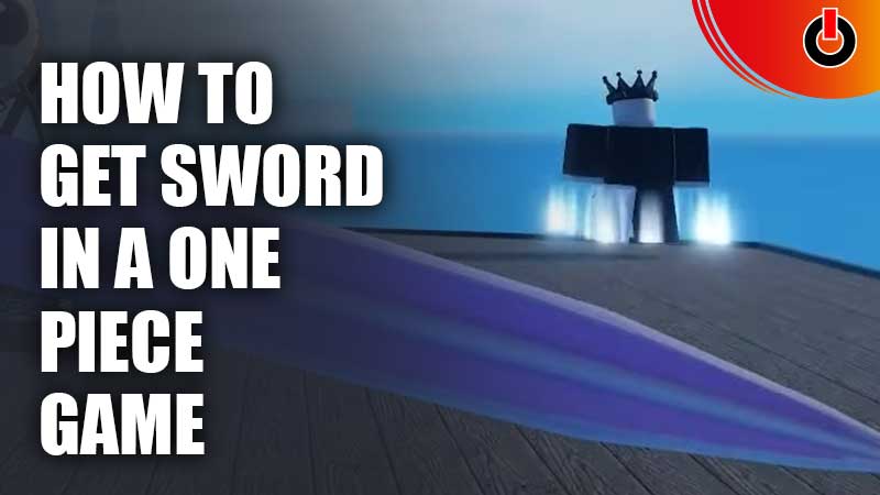 Get Sword In A One Piece Game