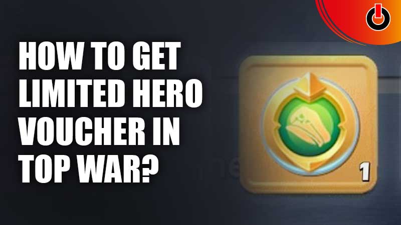 How-To-Get-Limited-Hero-Voucher-In-Top-War
