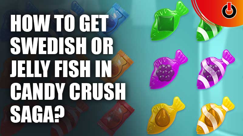 How-To-Get-Swedish-Or-Jelly-Fish-In-Candy-Crush-Saga