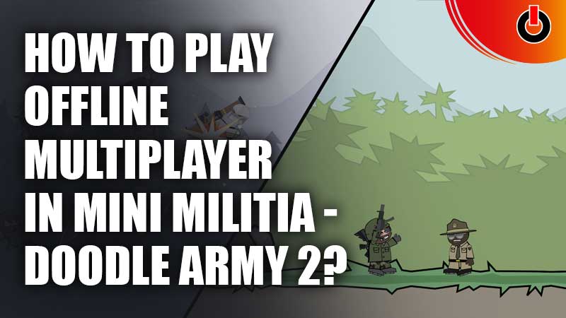 How-To-Play-Offline-Multiplayer-In-Mini-Militia---Doodle-Army-2