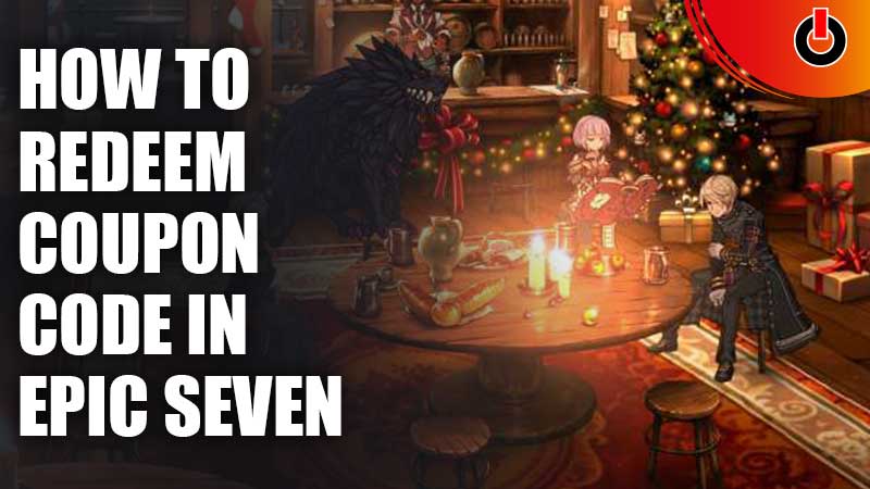 How To Redeem Coupon Code In Epic Seven Games Adda