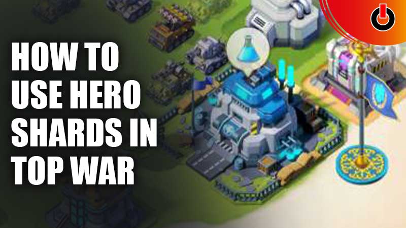 Use Hero Shards in Top War